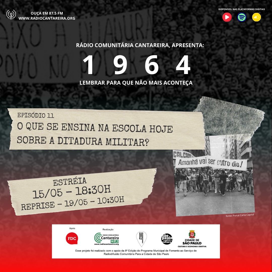 1964 – CHAMADA EPISÓDIO 11 – O QUE SE ENSINA NAS ESCOLAS HOJE SOBRE DITADURA MILITAR