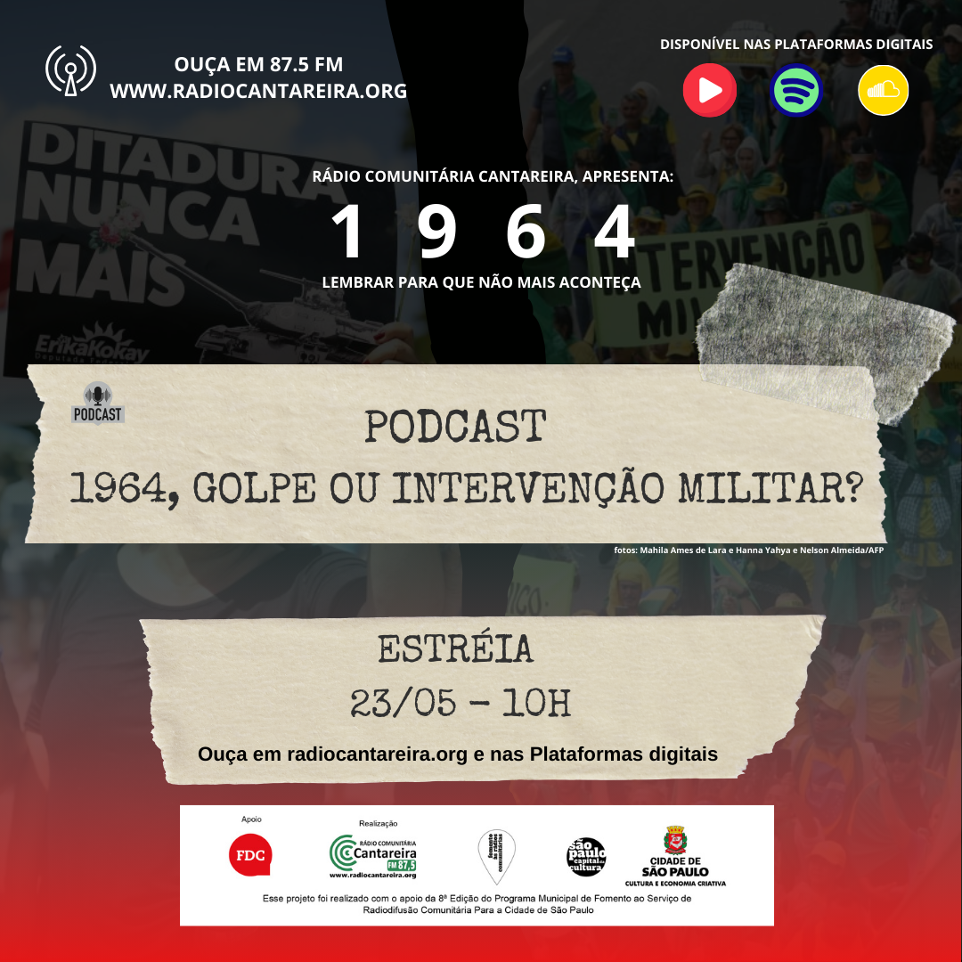 CHAMADA – PODCAST 1964: GOLPE OU INTERVENÇÃO MILITAR?