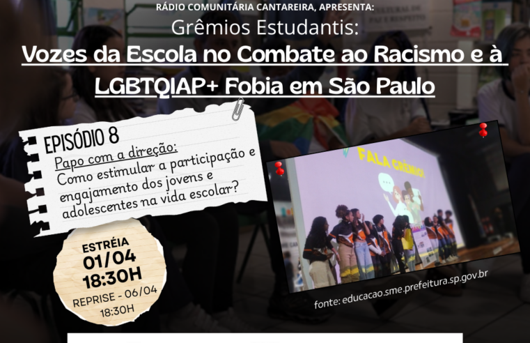 CHAMADA OITAVO EPISÓDIO – PAPO COM A DIREÇÃO: COMO ESTIMULAR A PARTICIPAÇÃO E ENGAJAMENTO DOS JOVENS E ADOLESCENTES NA VIDA ESCOLAR?